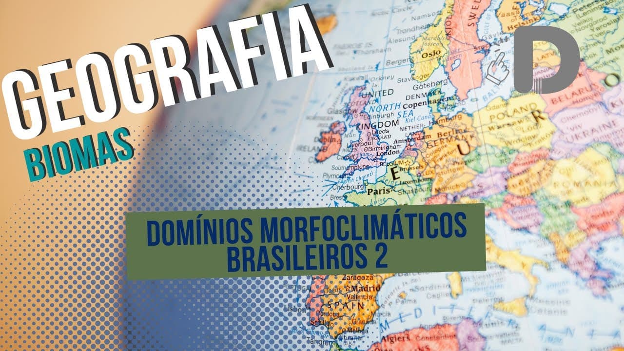 Thumbnail: Domínios Morfoclimáticos do Brasil Parte 2 - Geografia - Preparatório Enem