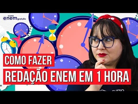 Thumbnail da aula: COMO FAZER A REDAÇÃO EM UMA HORA | Redação para o Enem