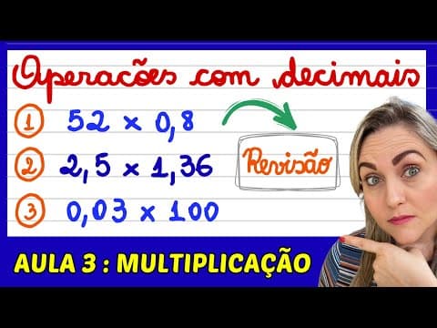 Thumbnail da aula: ⚠️ AULA 3 : REVISÃO DE MULTIPLICAÇÃO COM NÚMEROS DECIMAIS! EXPLICAÇÃO DE OPERAÇÕES COM VÍRGULA!!