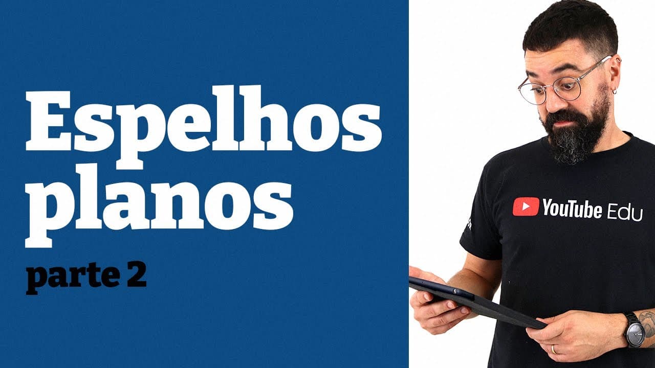 Thumbnail: Espelhos planos - Parte 2 - Aula 3 - Física Ótica - Prof. Henrique