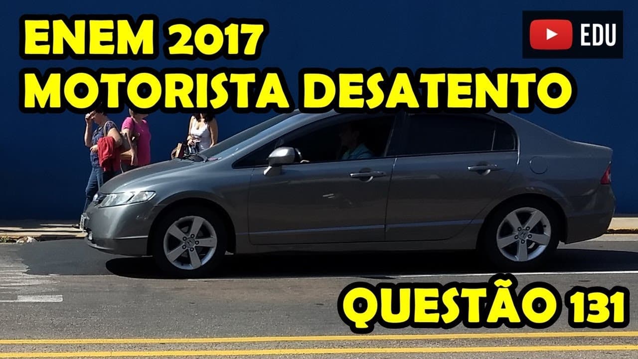 Thumbnail: ENEM 2017 - FÍSICA - Prova AZUL - QUESTÃO 131 - Prof.  Boaro - Questão do motorista DESATENTO