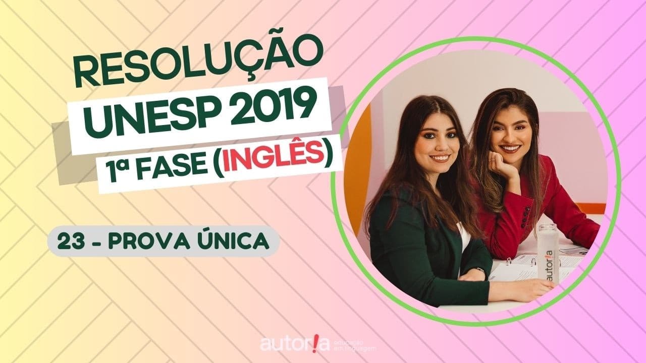 Thumbnail: Resolução UNESP 2019 (1ª fase) - Autoria Linguagem - Questão 23 | Linguagens, prova única