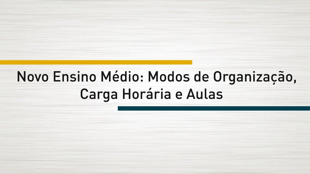 Thumbnail: O NOVO ENSINO MÉDIO | Aula 2 - Modos de organização, carga horária e aulas