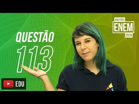 Thumbnail da aula: ENEM 2018 | Fenômenos físico-químicos | Questão 113 (caderno amarelo)