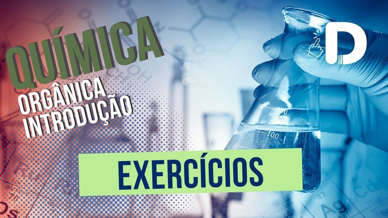 Thumbnail: Exercícios de Introdução à Química Orgânica - Preparatório Enem