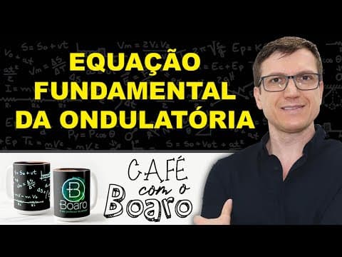 Thumbnail da aula: EQUAÇÃO FUNDAMENTAL DA ONDULATÓRIA - Ondulatória - EXERCÍCIOS para REVISÃO de FÍSICA - EXC031
