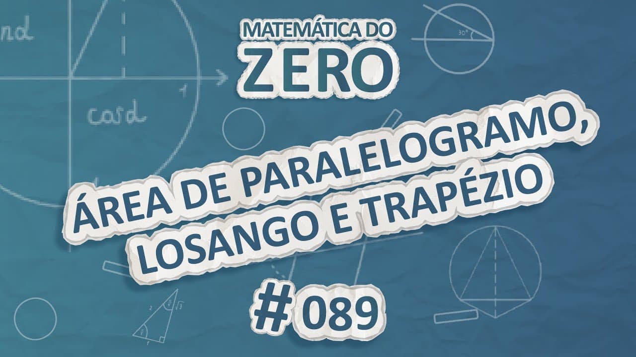 Thumbnail: Matemática do Zero | Área de paralelogramo, losango e trapézio - Brasil Escola