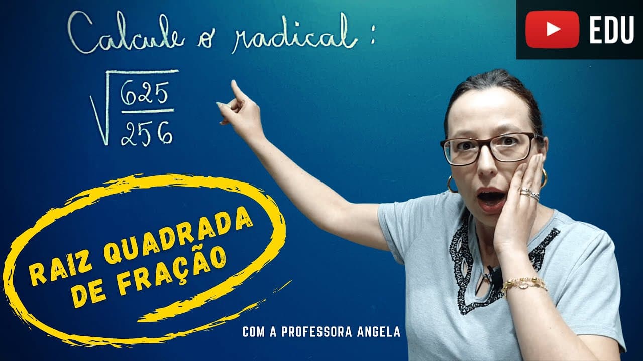 Thumbnail: Raiz Quadrada de Fração - Professora Angela
