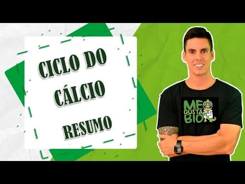 Thumbnail da aula: Ciclo do Cálcio - Resumo Professor Gustavo Schmidt