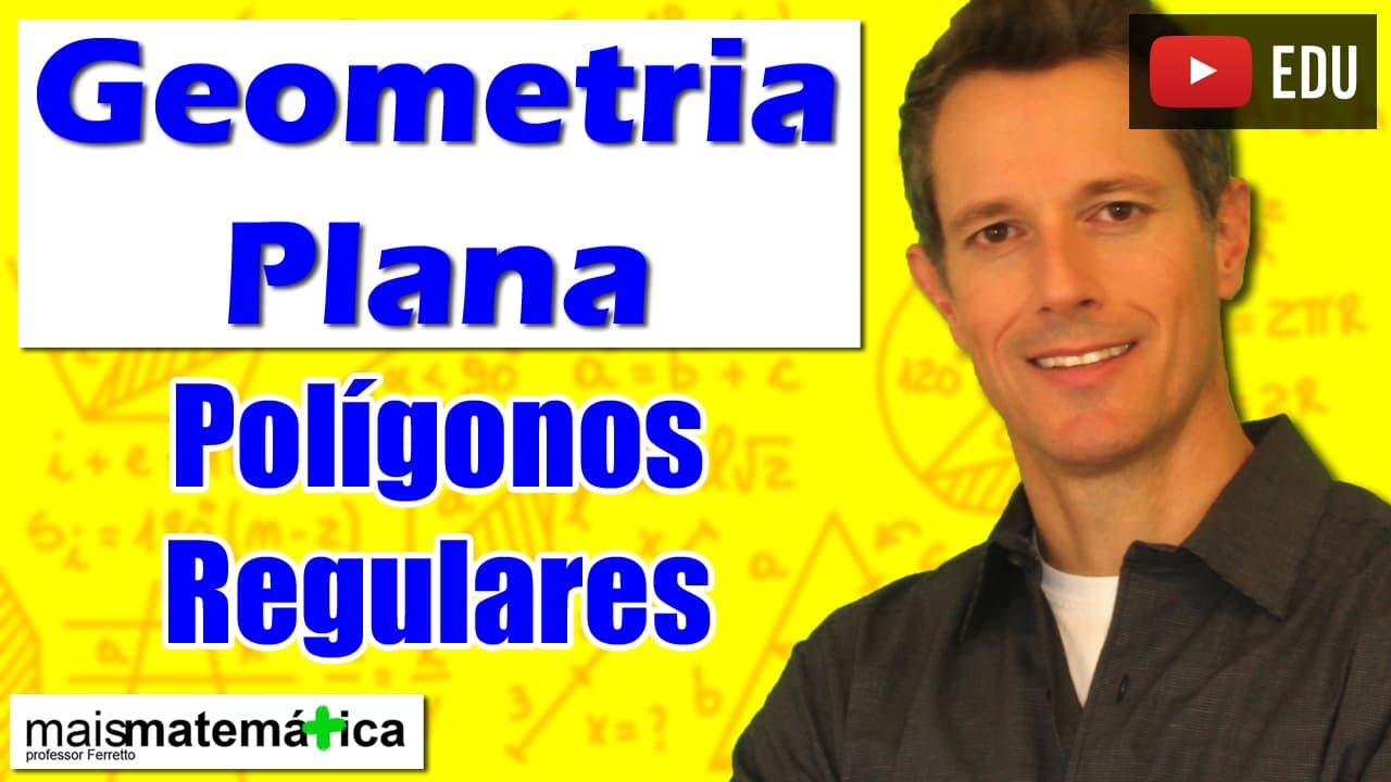Thumbnail: Geometria Plana: Polígonos Regulares (Aula 4)