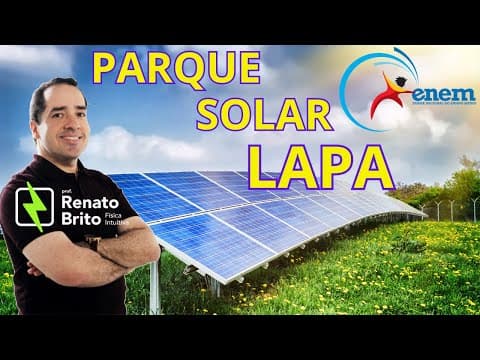 Thumbnail da aula: Enem 2022 | Em 2017, foi inaugurado, no estado da Bahia, o Parque Solar Lapa