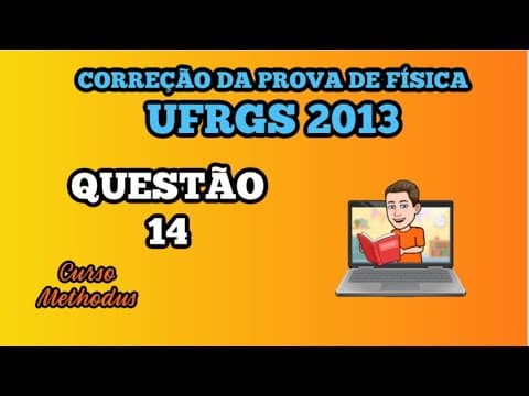 Thumbnail da aula: 14 de 2013 da prova de física da UFRGS - Uma onda transversal propaga-se com velocidade de 12 m/s
