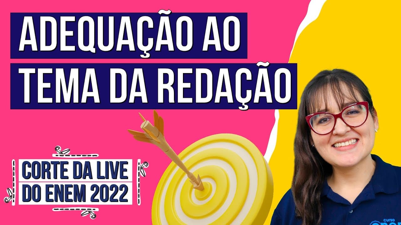Thumbnail: ADEQUAÇÃO AO TEMA DA REDAÇÃO: Corte da live do Enem 2022