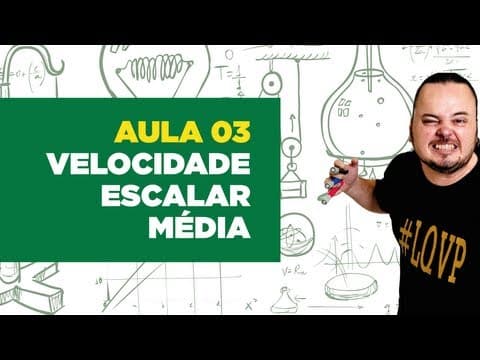 Thumbnail da aula: Física Total - Aula 03 - Velocidade escalar média