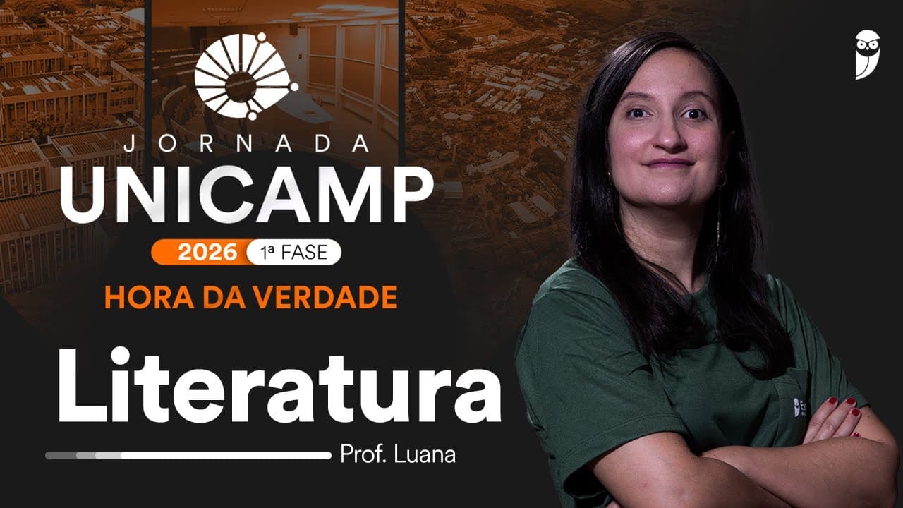 Thumbnail: Hora da Verdade UNICAMP 2026 1ª FASE - Literatura com profa. Luana Signorelli