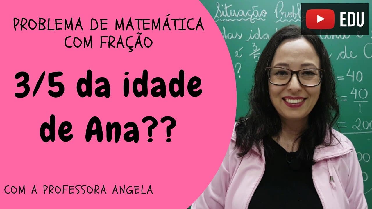 Thumbnail: EQUAÇÃO DO 1º GRAU COM FRAÇÃO - Resolução de situação problema - Professora Angela