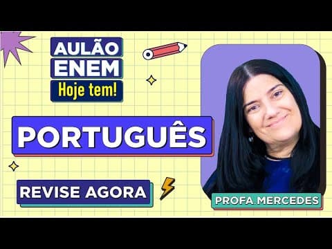 Thumbnail da aula: AULÃO DE PORTUGUÊS ENEM: Resumo dos 10 temas que mais caem no Enem. Profe Mercedes Bonorino
