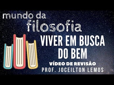 Thumbnail da aula: Viver em busca do bem - Vídeo de Revisão