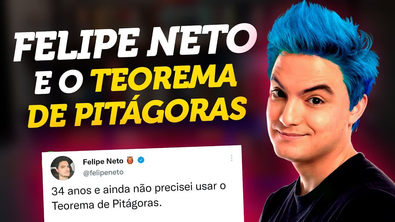 Thumbnail: Felipe Neto, Pitágoras e a Inutilidade da Matemática