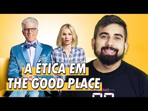 Thumbnail da aula: THE GOOD PLACE: FILOSOFIA E ÉTICA | Prof. Leandro Vieira