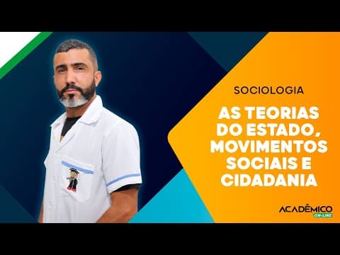 Thumbnail da aula: Resolução de questões sobre Teorias do Estado, Movimentos Sociais e Cidadania - Sociologia