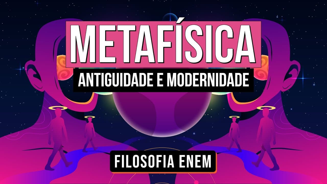 Thumbnail: METAFÍSICA: antiguidade e modernidade | Filosofia para o Enem | Ernani Júnior da Silva