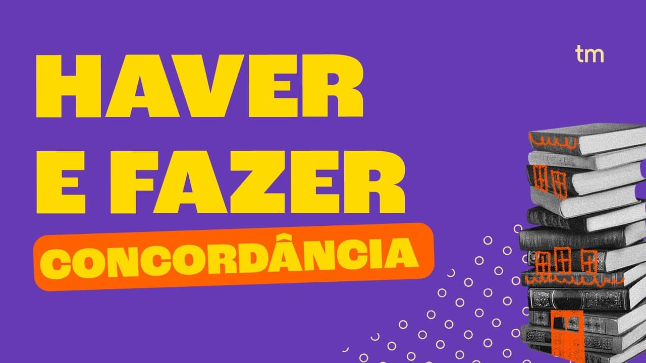 Thumbnail: Concordância Verbal - HAVER e FAZER