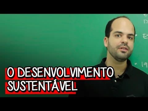 Thumbnail da aula: O QUE É DESENVOLVIMENTO SUSTENTÁVEL? | GEOGRAFIA | DESCOMPLICA