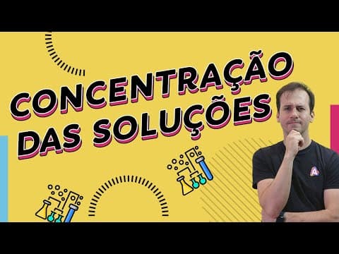 Thumbnail da aula: CONCENTRAÇÃO das SOLUÇÕES | Química para ENEM e Vestibulares | Prof. Paulo Valim
