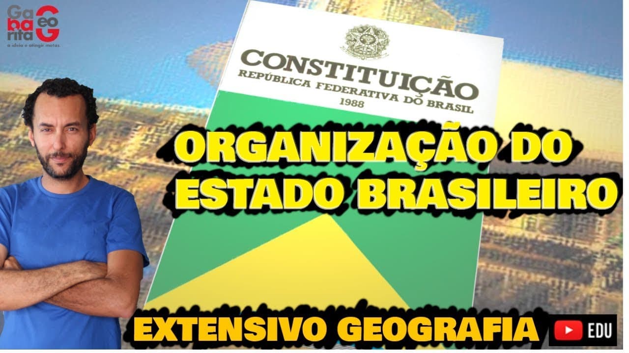Thumbnail: Geografia do Brasil| Organização do Estado Brasileiro |
