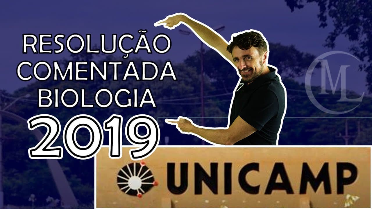 Thumbnail: UNICAMP 2019 - CORREÇÃO DA PROVA DE BIOLOGIA - Professor Marcio Léo.
