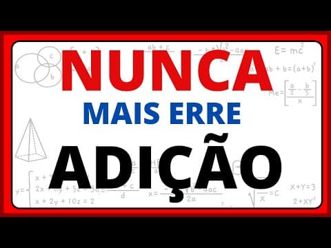 Thumbnail da aula: NUNCA MAIS ERRE ADIÇÃO!!VAMOS CALCULAR , VAMOS APRENDER A SOMAR.