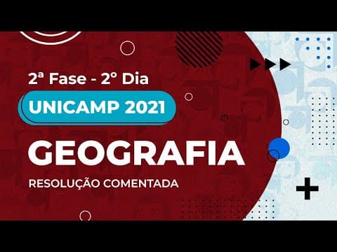 Thumbnail da aula: Resolução Comentada - UNICAMP 2021 - 2ª fase - 2º dia - Geografia