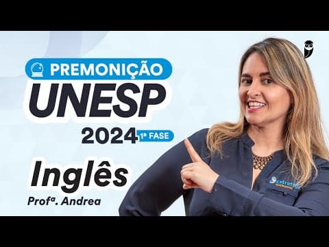 Thumbnail da aula: Premonição UNESP 2024 1ª Fase - Inglês - Prof. Andrea Belo
