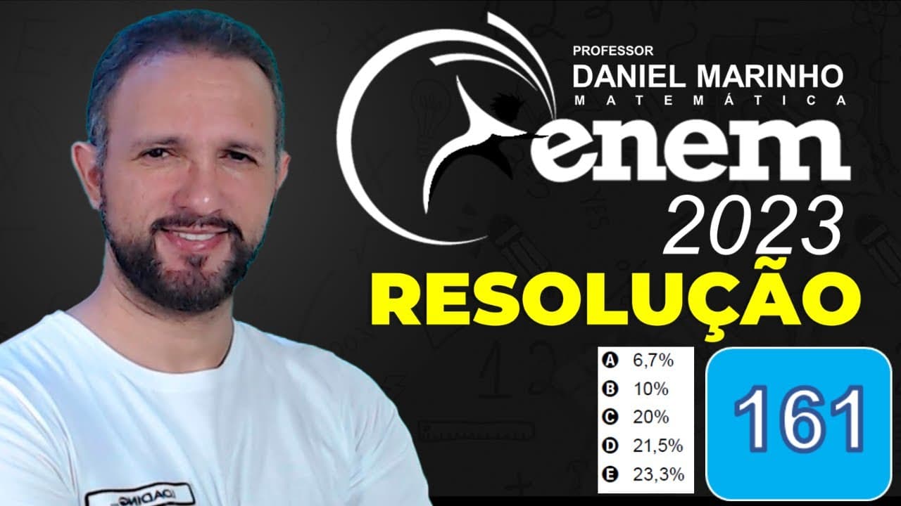 Thumbnail: RESOLUÇÃO DO ENEM 2023 | MATEMÁTICA | CADERNO AZUL - Questão 161