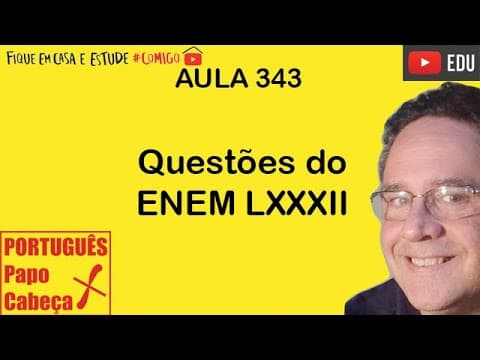 Thumbnail da aula: Questões do ENEM LXXXII- Aula 343
