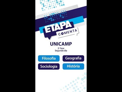 Thumbnail da aula: Etapa Comenta - Unicamp 2024 (2ª fase) - História, Filosofia, Sociologia e Geografia
