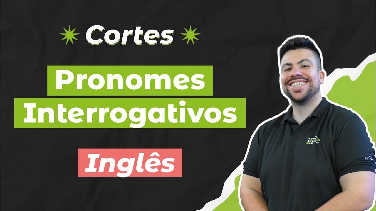 Thumbnail: CORTES DOS AULÕES ENEM 2025: Pronomes Interrogativos | Inglês para o Enem | Renato Prates