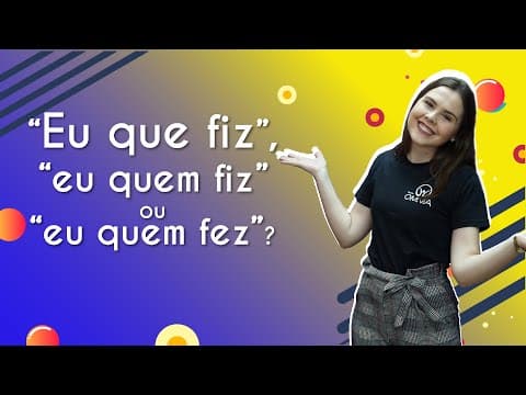 Thumbnail da aula: “Eu que fiz”, “eu quem fiz” ou “eu quem fez”? - Brasil Escola