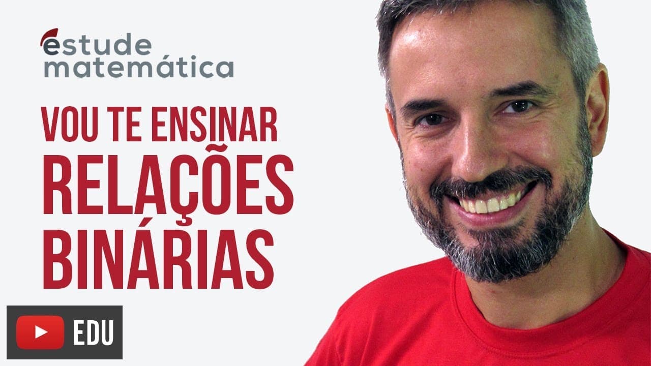 Thumbnail: Relações Binárias [Funções: aula 3 de 10] – Vou te ensinar 40