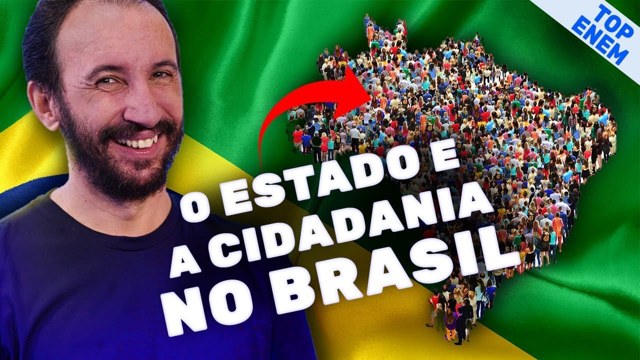 Thumbnail: O Estado e a Cidadania no Brasil: Todo ano esse assunto aparece no ENEM