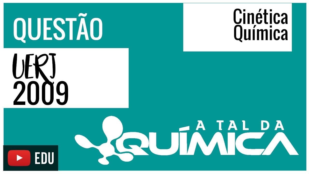 Thumbnail: Questão UERJ/2009 - Cinética Química