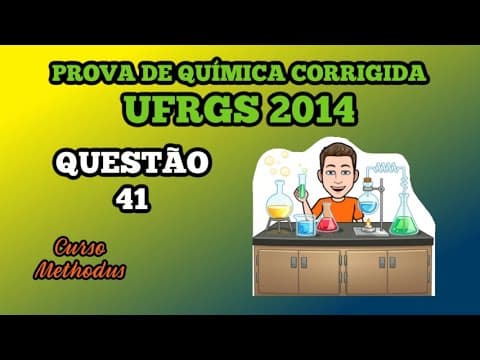 Thumbnail da aula: 41 de 2014 da prova de química da UFRGS - O ácido lactobiônico é usado na conservação de órgãos de
