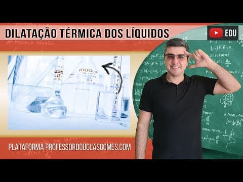Thumbnail da aula: Dilatação térmica dos líquidos