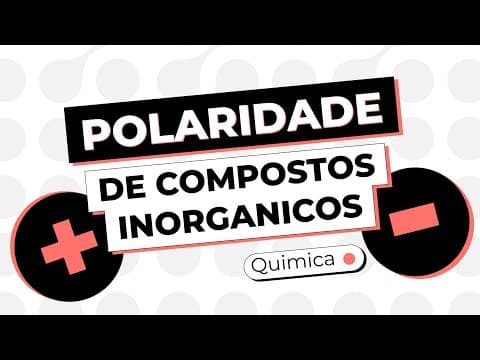 Thumbnail da aula: COMO ESTUDAR POLARIDADE DE COMPOSTOS ORGÂNICOS | Química para o Enem | Larissa Campos