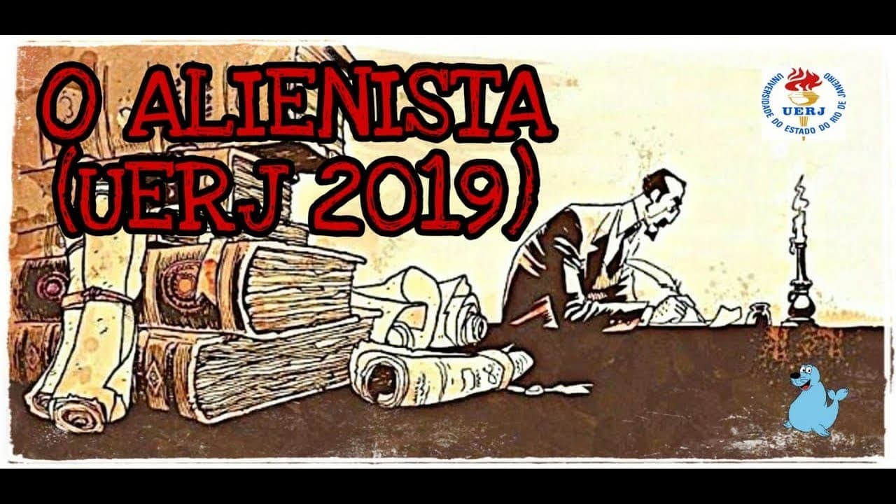 Thumbnail: O ALIENISTA (UERJ 2019)