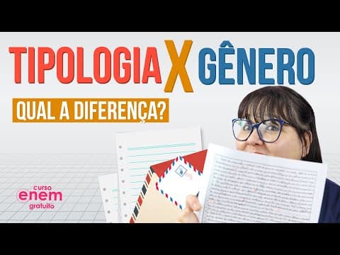 Thumbnail da aula: TIPOLOGIA TEXTUAL X GÊNERO TEXTUAL: Qual a diferença? | Redação para o Enem e vestibulares