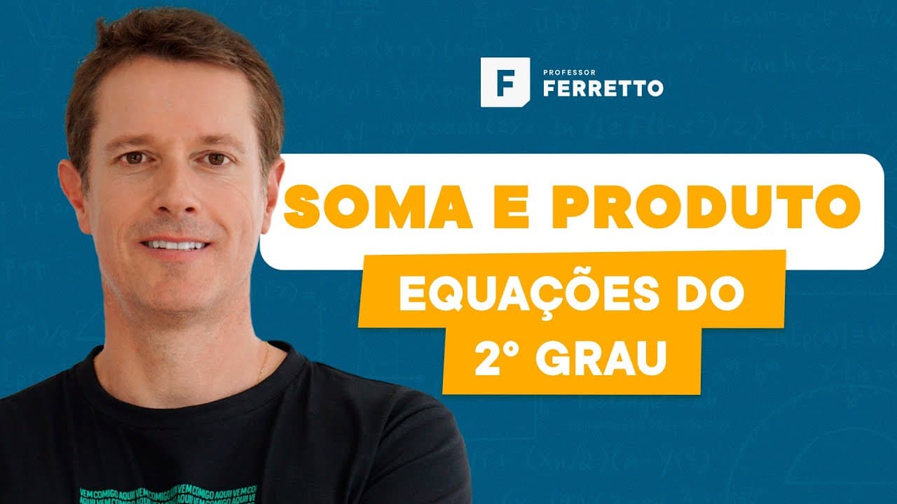 Thumbnail: Soma e Produto nas Equações do 2º Grau