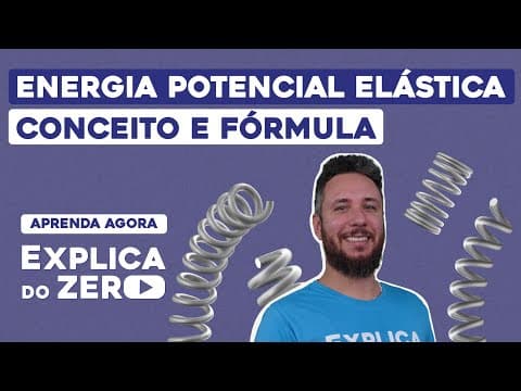 Thumbnail da aula: ENERGIA POTENCIAL ELÁSTICA: conceito e fórmula | Física | Explica do Zero | Prof. Leonardo Meirelles