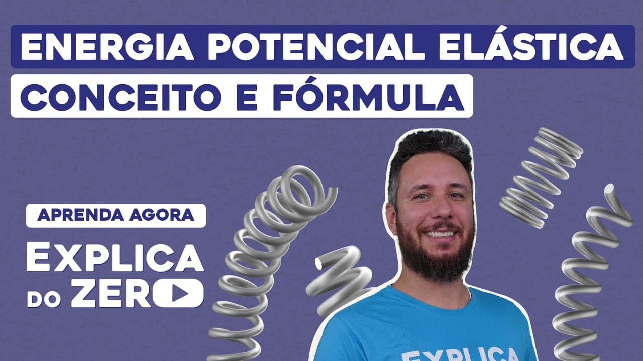 Thumbnail: ENERGIA POTENCIAL ELÁSTICA: conceito e fórmula | Física | Explica do Zero | Prof. Leonardo Meirelles